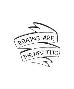 Brains are the new tits