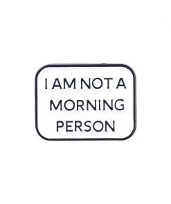 I am not a morning person