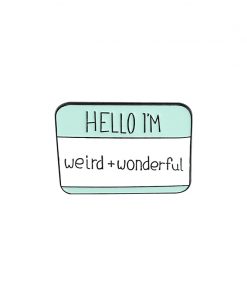 Hello I'm Weird + Wonderful