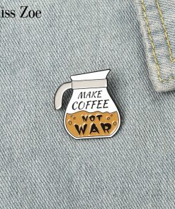 Make Coffee Not War