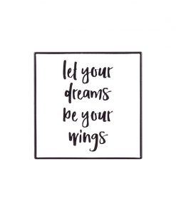 Let your dreams be your wings