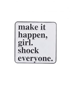 Make it happen, girl. Shock everyone.