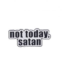 Not Today Satan