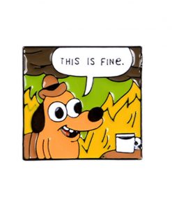 This Is Fine with text