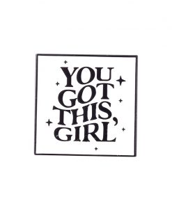 You Got This Girl
