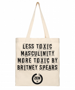 Less Toxic Masculinity, More Toxic By Britney Spears Tote Bag